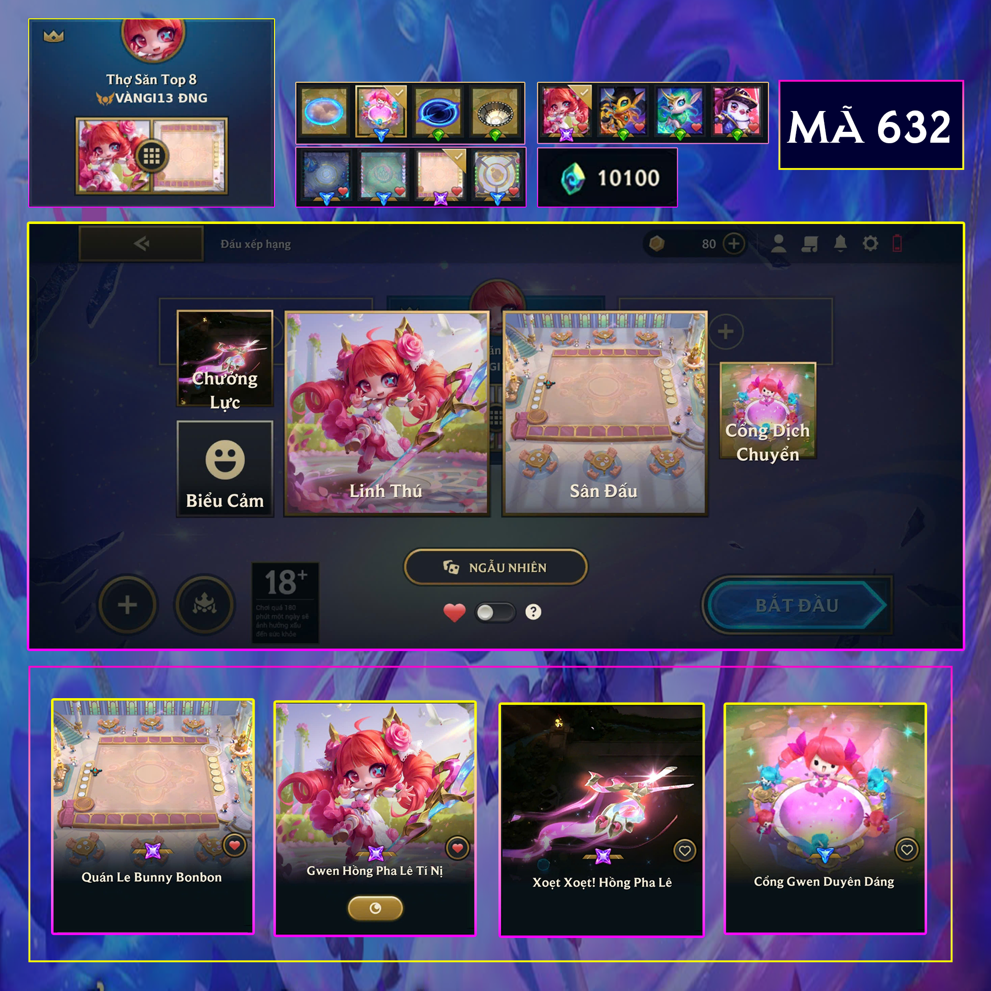 Thuê acc TFT MS: 632 KHÔNG RANK - Gwen Hồng Pha Lê Tí Nị